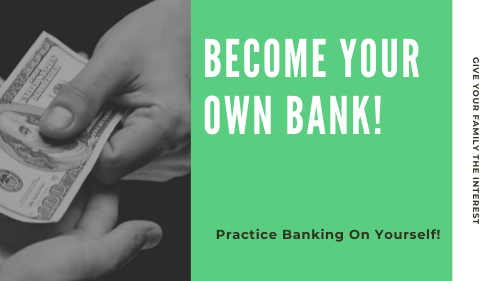 Why Bank On Yourself Or Your Family?
